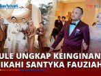Sule-Ungkap-Keinginan-Nikahi-Santyka-Fauziah-Susul-Rizky-Febian-dan-Mahalini.jpg