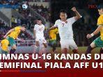 Timnas-Indonesia-U-16-Takluk-5-3-dari-Australia-di-Semifinal-Piala-AFF-U16.jpg