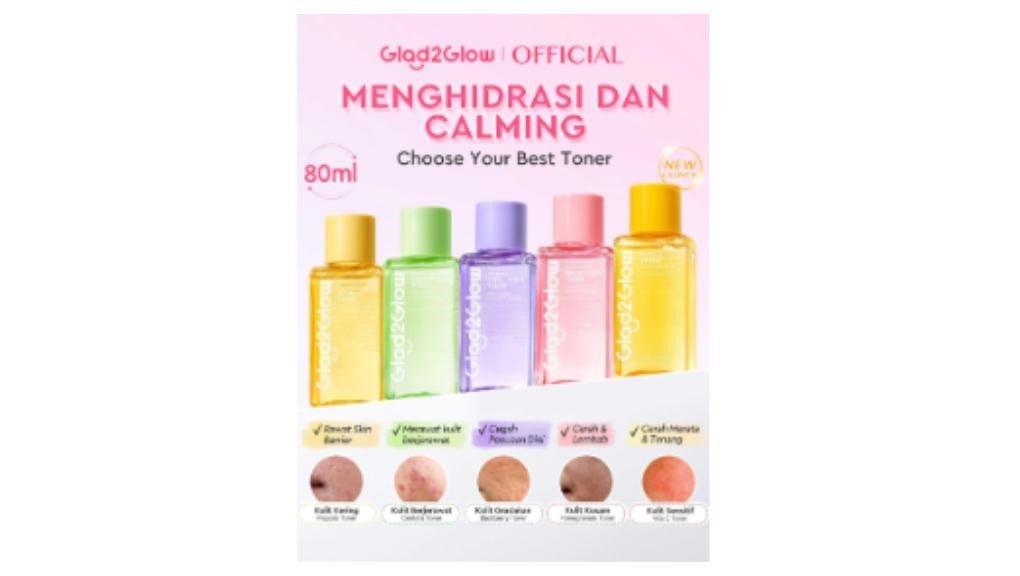 5 Varian Glad2Glow Toner Complete Series, Kenali Manfaatnya Sesuai Jenis Kulit - Tribunshopping.com