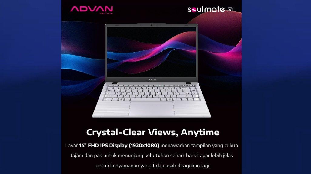 Harga Advan Soulmate X tergolong terjangkau bagi yang membutuhkan laptop andal.