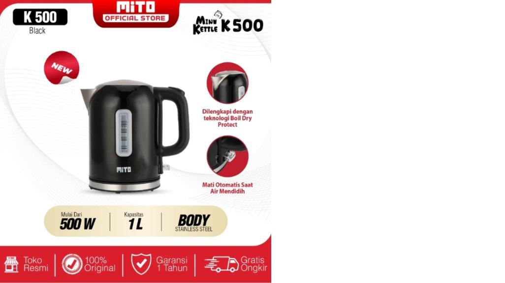MITO Electric Kettle Mini K500 Kapasitas 1Liter | Teko Listrik Pemanas Air Low Watt