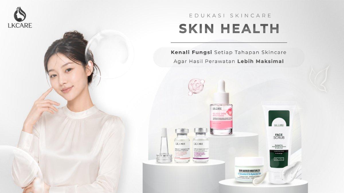 Rahasia Skincare Bekerja Maksimal di Kulit, Pintar Kenali Produk dan Fungsinya - Tribunshopping.com