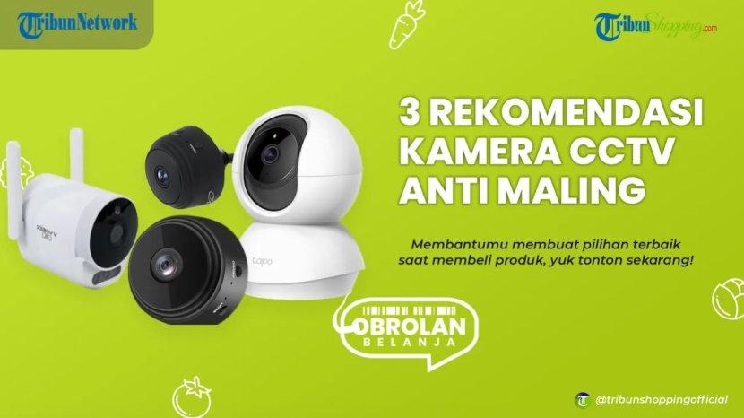 3 Rekomendasi Kamera CCTV Murah yang Bisa Cegah Maling Masuk ke Rumah, Harga di Bawah Rp 500 Ribu