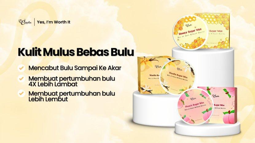 4 Rekomendasi Perawatan Ketiak dari MR EPPLE, Dapatkan Ketiak Mulus Bebas Bulu