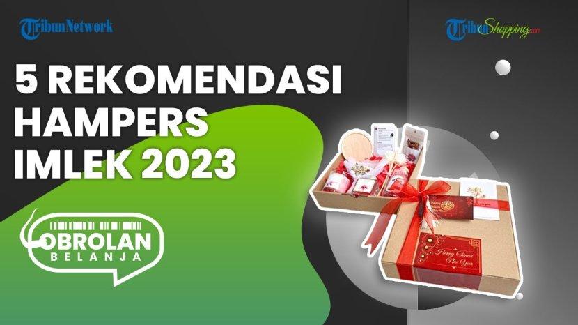 5 Rekomendasi Hampers Imlek Unik 2023, Harga di Bawah Rp 100 Ribu