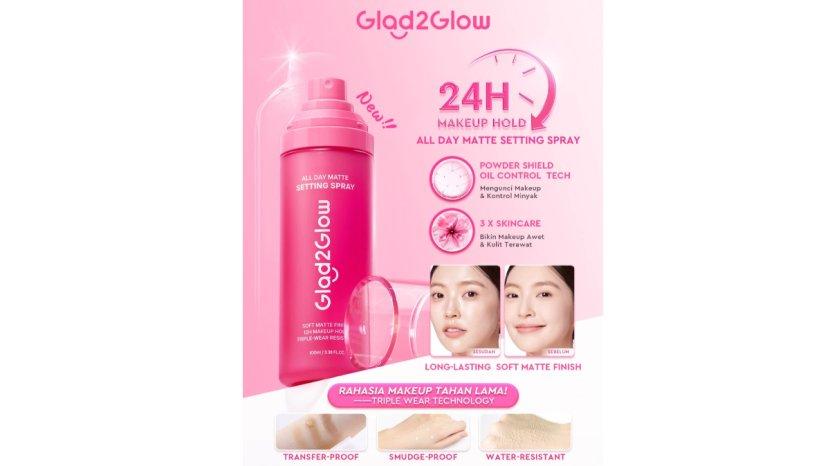 Review Glad2Glow All Day Matte Setting Spray: Manfaat, Kelebihan dan Kekurangan