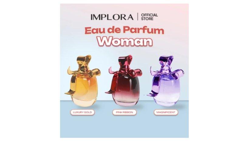 3 Varian Implora Eau de Parfum Woman: Pink Ribbon, Magnificent, dan Luxury Gold