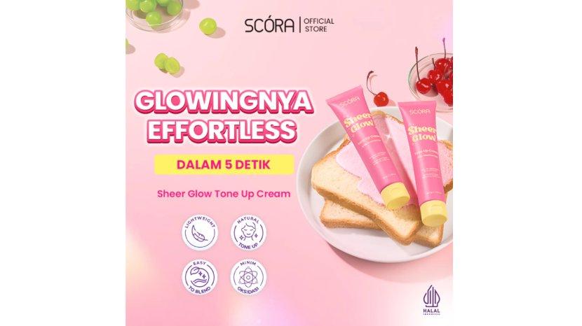 Review SCORA Sheer Glow Tone Up Cream, Wujudkan Kulit Cerah Instan dengan Harga Rp 30 Ribuan