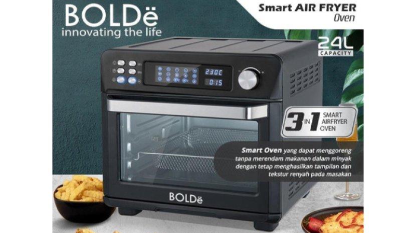 Review BOLDe Super Smart Air Fryer, Mengadopsi Teknologi Tanpa Minyak Hingga 85%