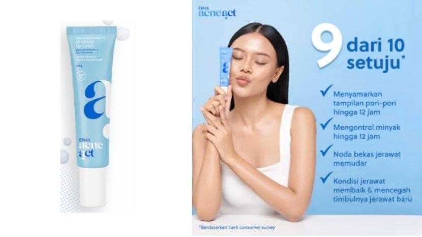 Review ERHA AcneAct Pore Minimizer and Oil Control Gel Cream, Wajah Bebas Minyak Hingga 12 Jam