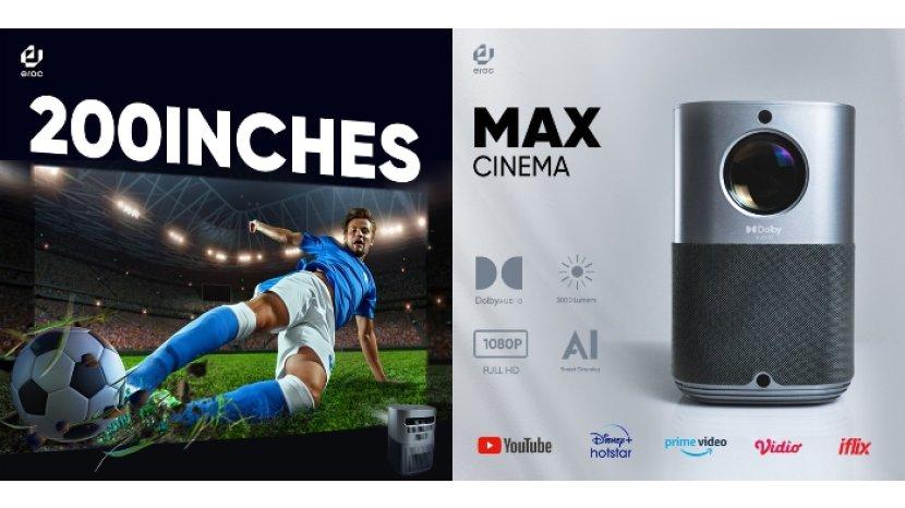 eroc Proyektor I Max Diumumkan 24 Desember 2022, Kemudahan Menonton Sinematik di Rumah