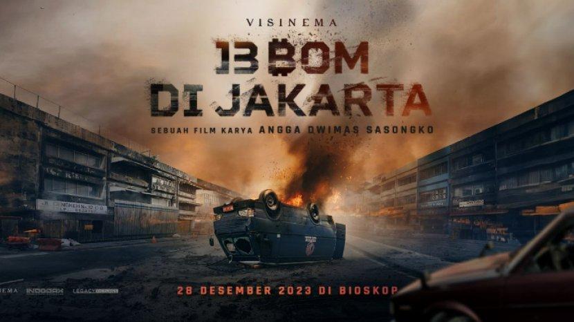 Review Film 13 Bom di Jakarta, Film Action Terbesar yang Diangkat dari Kisah Nyata