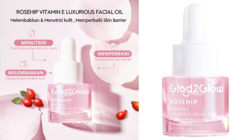 Review Glad2Glow Rosehip Vitamin E Luxurious Facial Oil, Skincare Untuk Menenangkan Kulit Kemerahan