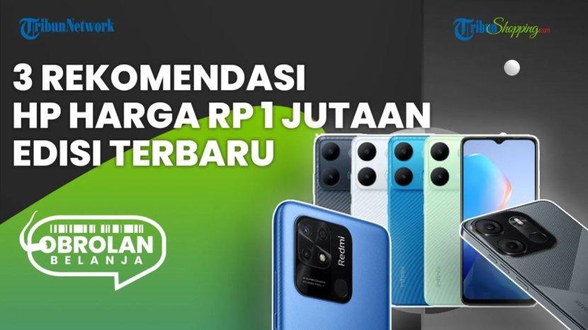 Rekomendasi Handphone Harga 1 Jutaan Terbaru Edisi Mei 2023