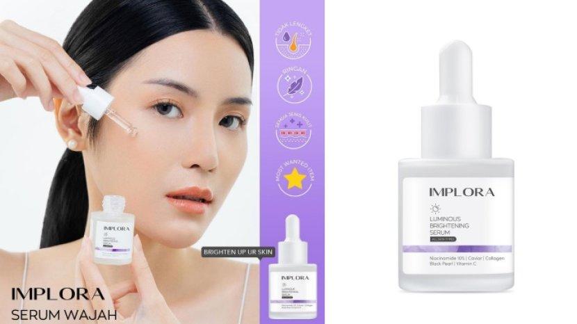 Review Implora Lumious Brightening Serum, Kulit Cerah tanpa Biaya Mahal kini Bukan Sekedar Impian