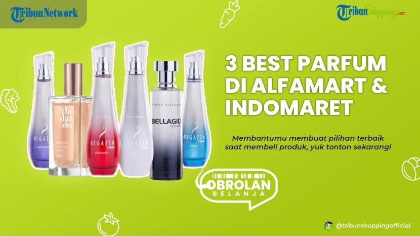 3 Rekomendasi Parfum dengan Wangi Kelas Bintang Lima yang Bisa Dibeli di Minimarket
