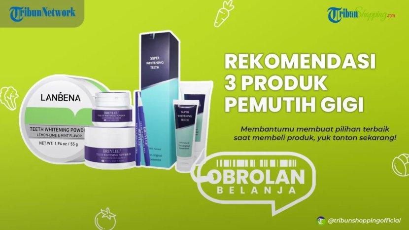 Malu sama Gebetan Gara-gara Gigi Kuning? Tenang, Coba Pakai 3 Rekomendasi Produk Pemutih Ini Saja