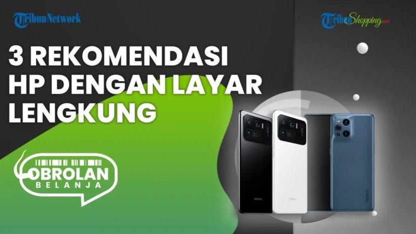 Rekomendasi Handphone dengan Layar Lengkung di Kedua Sisinya, Termurah Rp 10 Jutaan