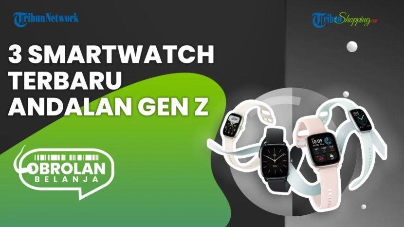 Hanya Rp 1 Jutaan, Ini Rekomendasi Smartwatch Terbaru dengan Style Kekinian, Cocok Buat Gen Z