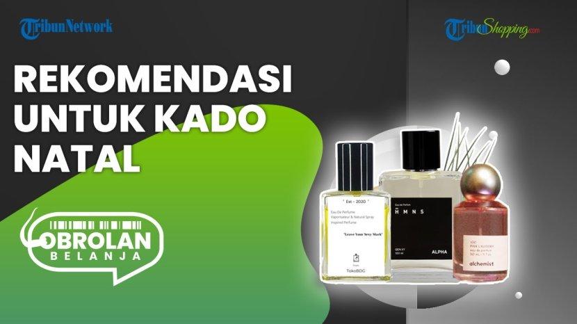 Berani Tampil Beda, Ini 5 Rekomendasi Parfum Lokal yang Cocok untuk Hampers Natal 2022