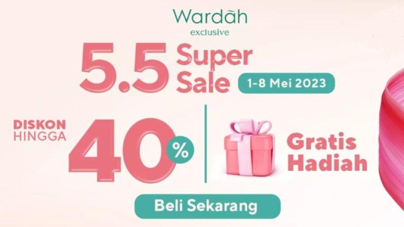 5 Rekomendasi Produk dari Wardah 5.5 Super Sale, Ada Cushion Hingga Sunscreen dengan Diskon Menarik
