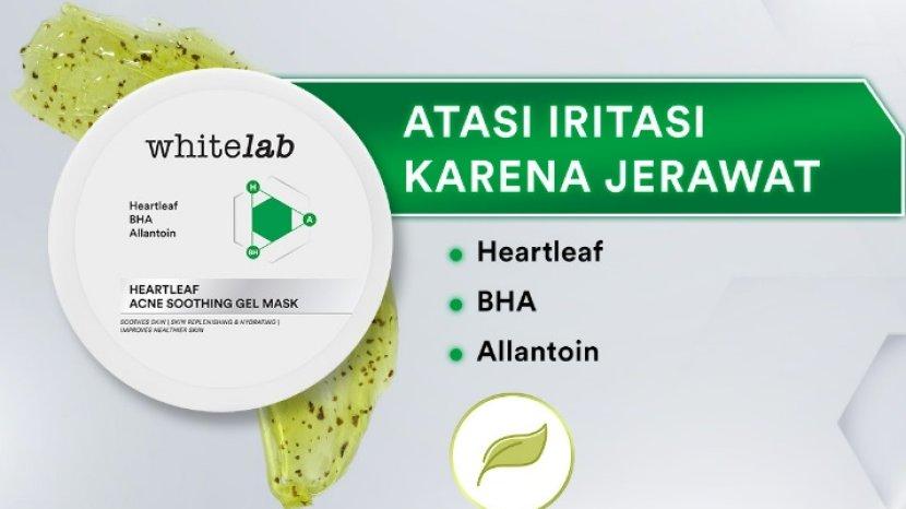 Review whitelab Heartleaf Acne Soothing Gel Mask, Cocok untuk Merawat Kulit Berjerawat