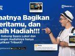 Berbagi Cerita di Suara Lokal TribunX, Raih Kesempatan Menang Hadiah Jutaan Rupiah