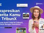 Tunjukkan Cerita dari Daerahmu di Suara Lokal TribunX dan Dapatkan Hadiah Menarik