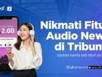 Nikmati Fitur Baru TribunX: dari Audio News sampai Integrasi Profile