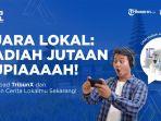 Raih Hadiah Menarik dari Cerita Sehari-hari Soal Daerahmu, Cuma di Suara Lokal