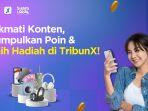 Bukan Cuma Baca Berita, Aktivitas di TribunX Bisa Hasilkan Poin dan Hadiah