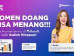 Hobi Ngomong di Kolom Komentar? Saatnya Menang Hadiah di Top Comment TribunX