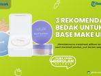 3 Rekomendasi Bedak yang Harganya Terjangkau dan Bisa Dipakai sebagai Base Make Up