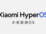 MIUI Bakal Diganti HyperOS, Berikut Bocoran HP Xiaomi yang akan Mendapatkannya