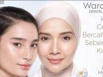 Wardah Crystal Secret jadi Rahasia Kulit Bercahaya Sebening Kristal, Ini Rekomendasi Produknya