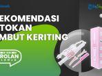 Rekomendasi Catokan yang Bikin Look Rambut Berbeda dari Biasanya