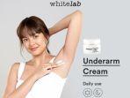 Review whitelab Underarm Cream, Efektif Cerahkan Ketiak dan Selangkangan yang Hitam