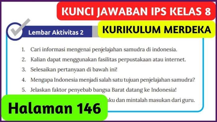 Kunci Jawaban IPS Kelas 8 Hal 146 Kurikulum Merdeka : Mengapa Indonesia Jadi Tujuan Penjelajahan?