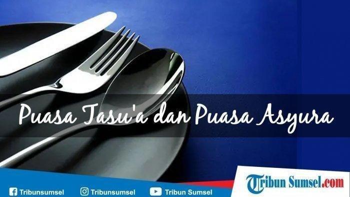 Inilah Keutamaan Puasa Tasua dan Asyura di Bulan Muharram yang Jatuh Pada 28-29 Agustus 2020