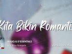 Chord-dan-Lirik-Lagu-Kita-Bikin-Romantis-MALIQ-DEssentials.jpg
