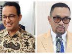 Kolase-foto-Anies-Baswedan-dan-Ahmad-Sahroni.jpg