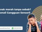 Masalah-gangguan-pemrosesan-sensori-yang-menyebabkan-anak-sering-marah-tanpa-sebab.jpg