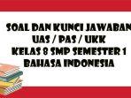 SOAL-PAS-Bahasa-Indonesia-Kelas-8-SMP-Semester-1.jpg