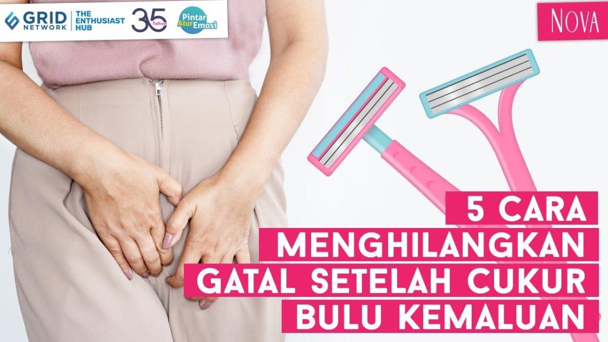 5 Cara Menghilangkan Rasa Gatal dan Iritasi Setelah Mencukur Rambut Kemaluan, Tak Perlu ke Dokter
