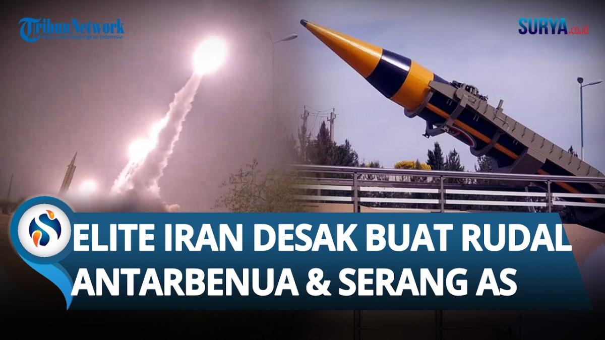 PERAN IRAN - Elit Iran ingin buat rudal antarbenua yang bisa mencapai daratan Amerika Serikat