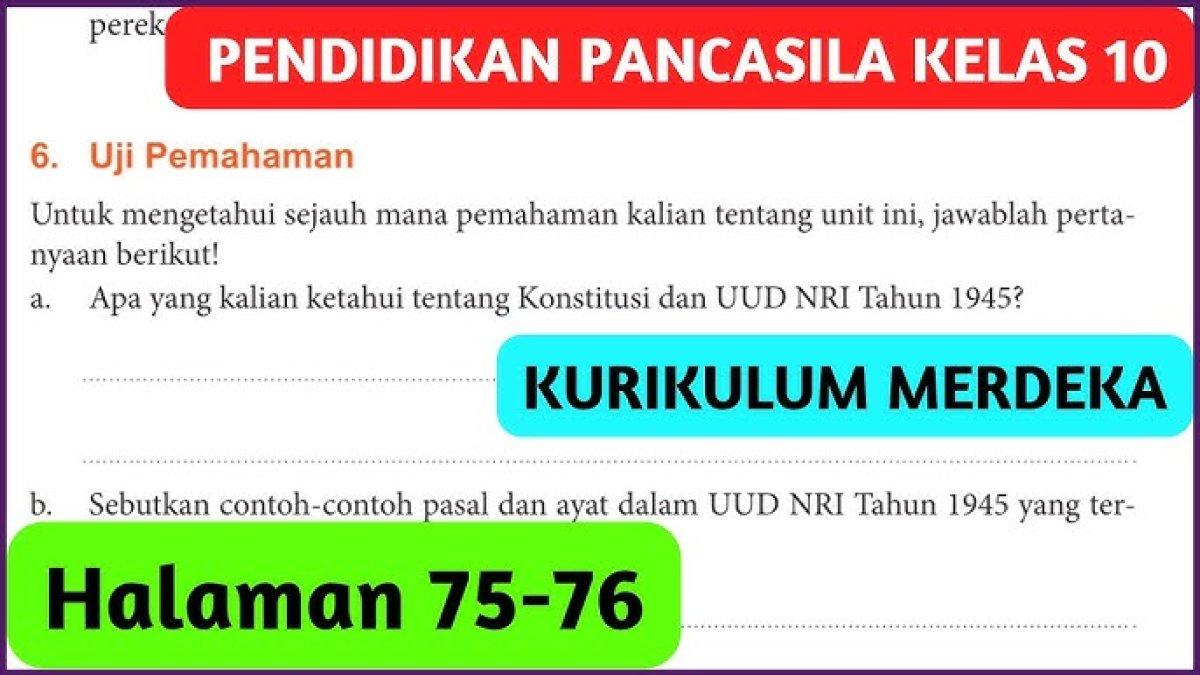 Materi PKN Kelas 10 Hal 75 76 Kurikulum Merdeka, Kunci Jawaban Uji Pemahaman Unit 1 Bagian 2