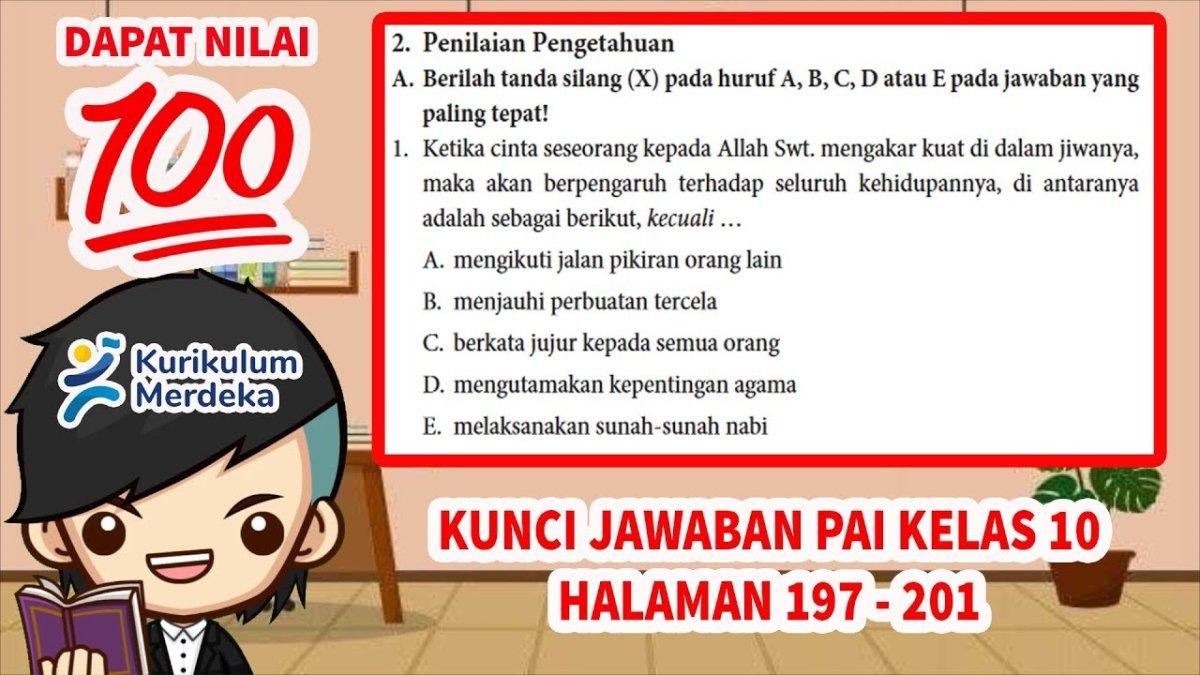 Mapel PAI Kelas 10, Kunci Jawaban Bab 7 Hal 197-201 Kurikulum Merdeka, Soal Pilgan dan Essay