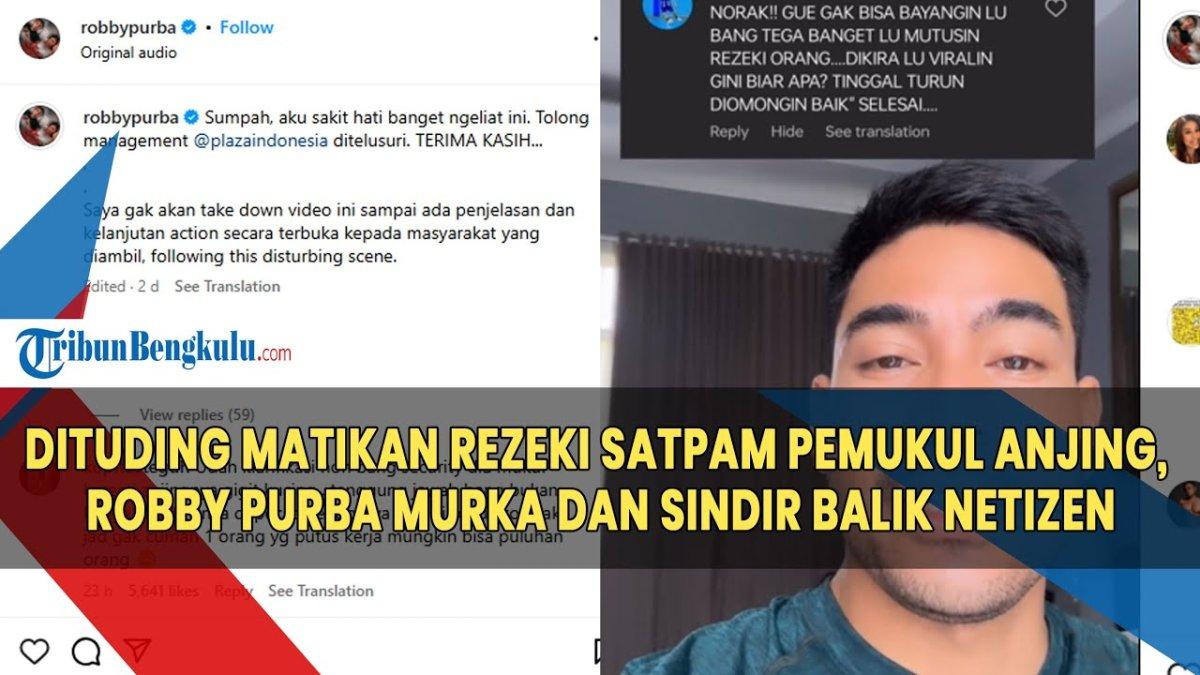 5 Reaksi Robby Purba Dituduh Putus Rezeki Satpam Pukul Anjing di Plaza Indonesia: Namanya Qadarullah