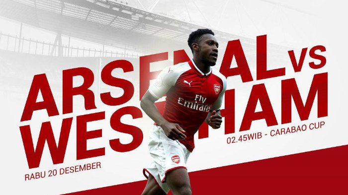 Live Streaming Arsenal vs West Ham United Carabao Cup - Piala Liga Inggris, 20 Desember 2017!