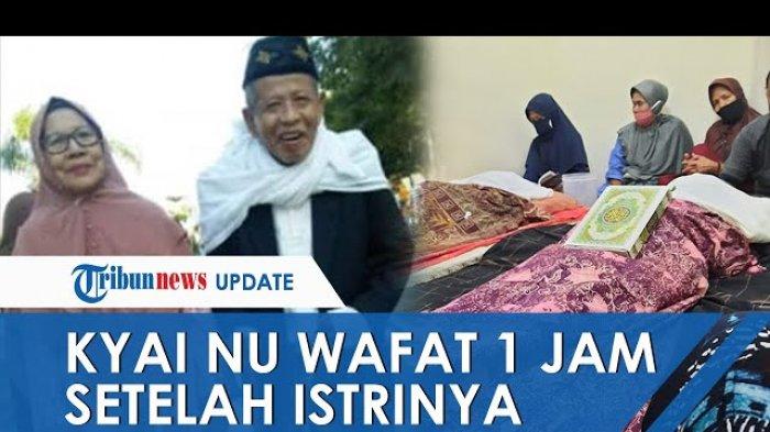 CINTA Sehidup Semati, Kiai NU Wafat 1 Jam Setelah Tuntun Istri yang Sakaratul Maut Ucap Syahadat